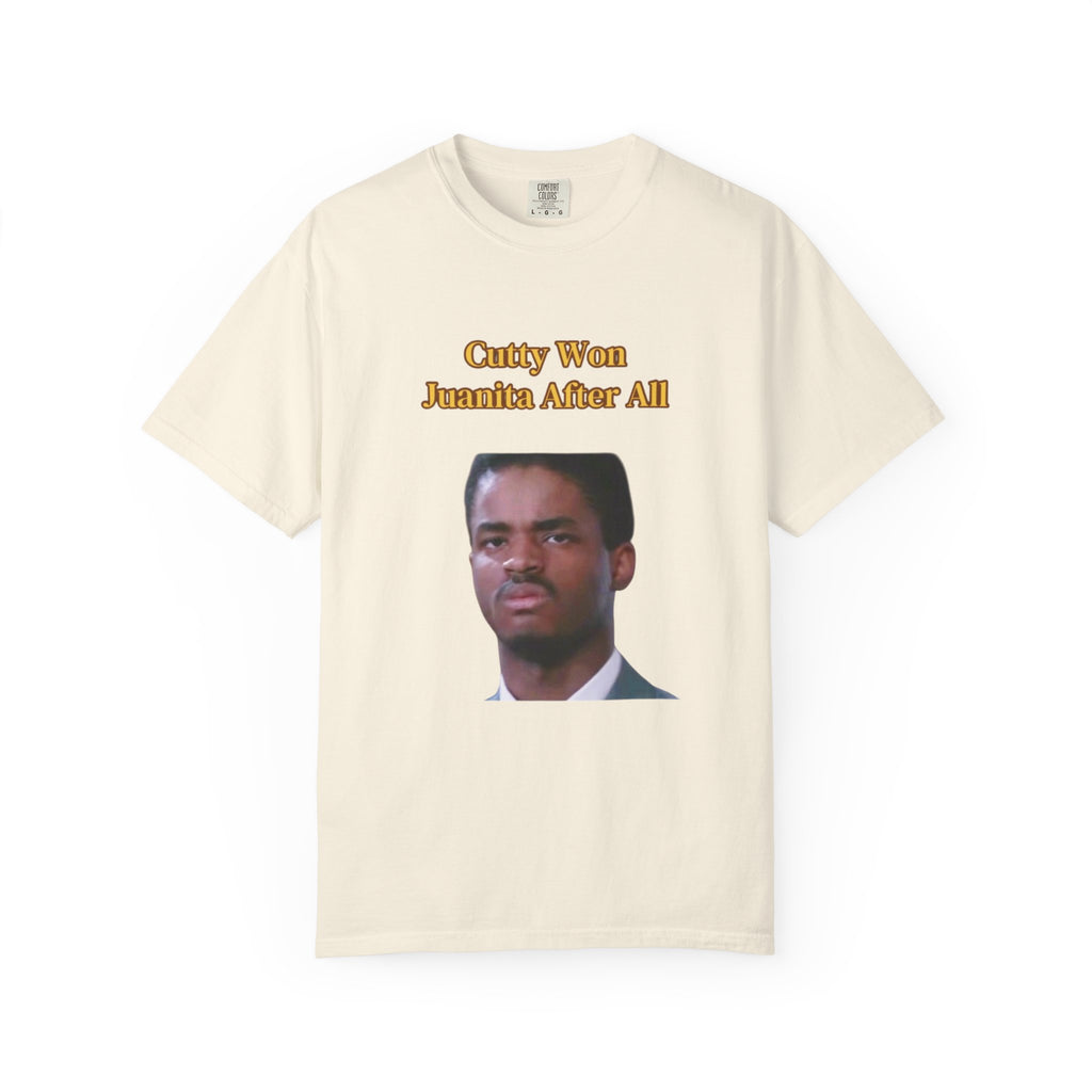 Cutty Wins Juanita After All T-Shirt | Tee