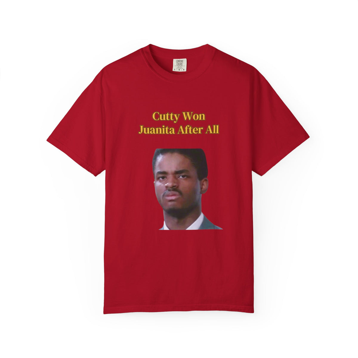 Cutty Wins Juanita After All T-Shirt | Tee