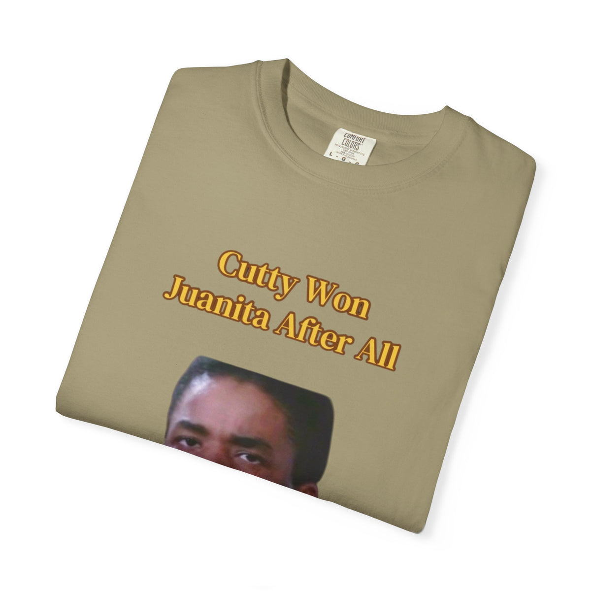 Cutty Wins Juanita After All T-Shirt | Tee