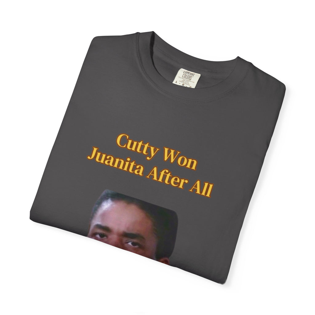 Cutty Wins Juanita After All T-Shirt | Tee