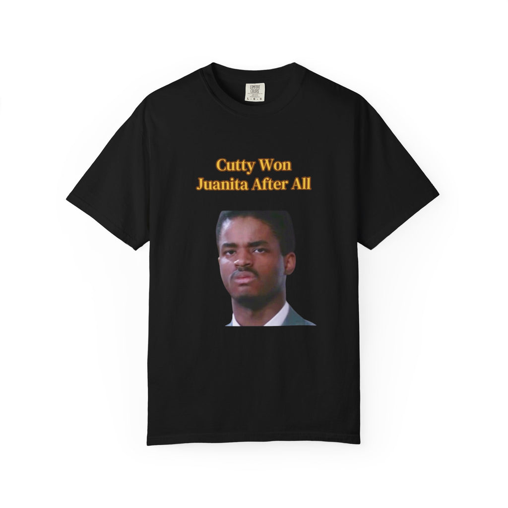 Cutty Wins Juanita After All T-Shirt | Tee