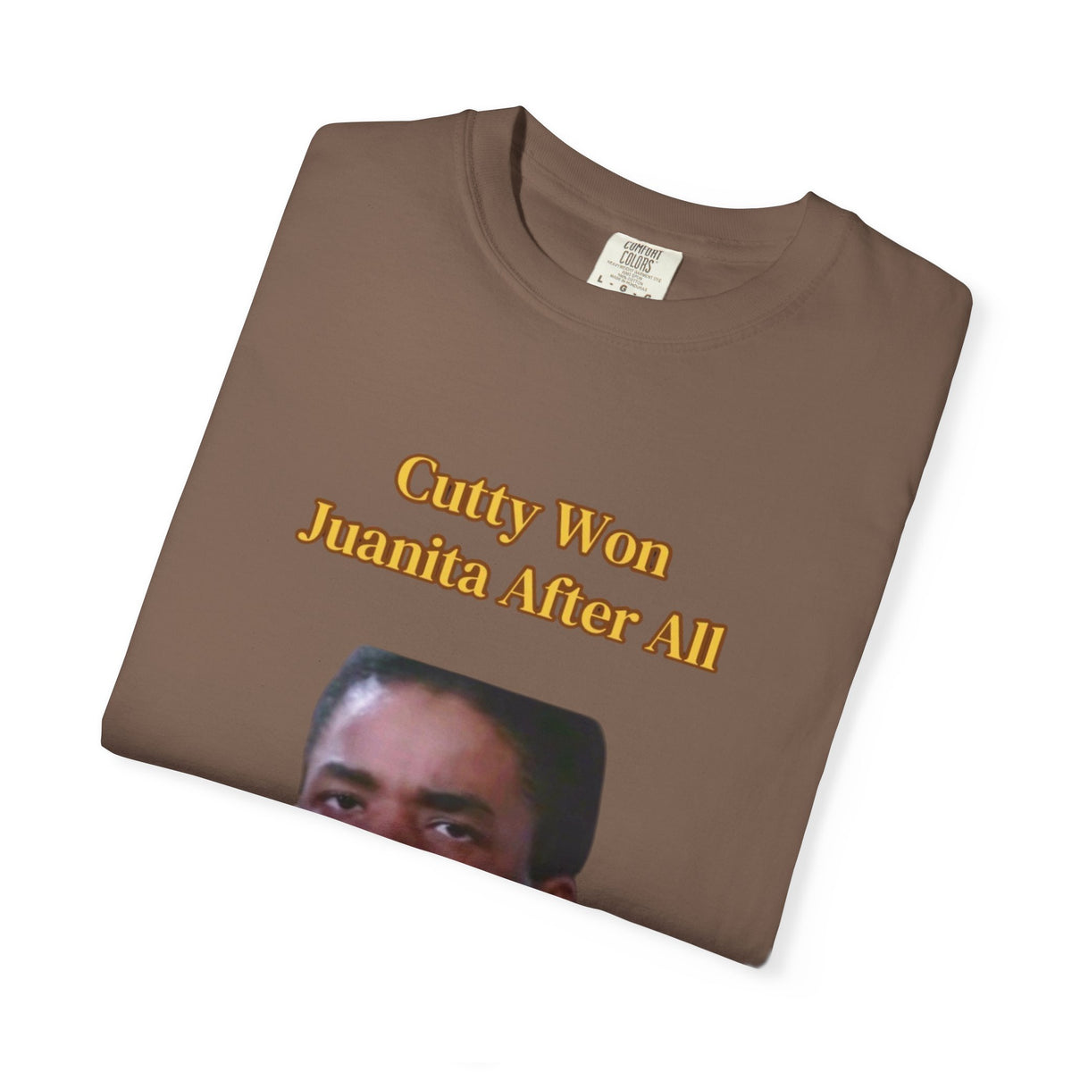 Cutty Wins Juanita After All T-Shirt | Tee