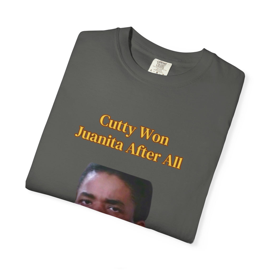 Cutty Wins Juanita After All T-Shirt | Tee