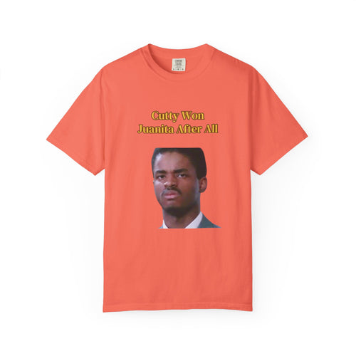 Cutty Wins Juanita After All T-Shirt | Tee