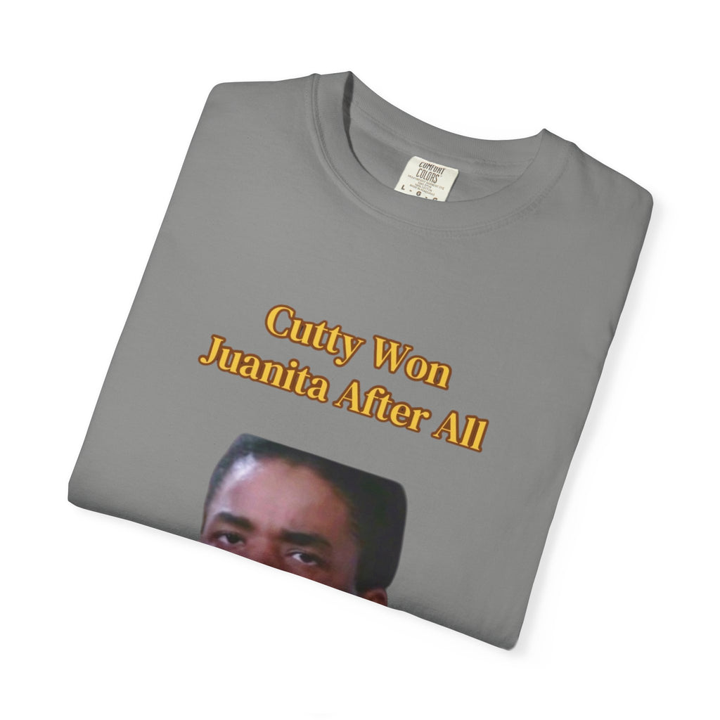 Cutty Wins Juanita After All T-Shirt | Tee
